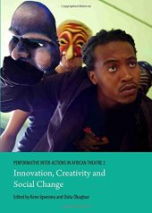 book Performative Inter-actions in African Theatre 2: Innovation, Creativity and Social Change