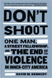 book Don’t Shoot: One Man, A Street Fellowship, and the End of Violence in Inner-City America