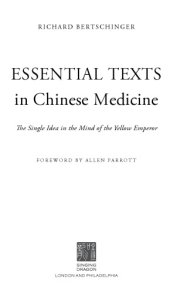 book Essential Texts in Chinese Medicine: The Single Idea in the Mind of the Yellow Emperor