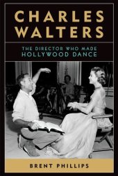 book Charles Walters: The Director Who Made Hollywood Dance