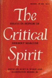 book The Critical spirit : essays in honor of Herbert Marcuse