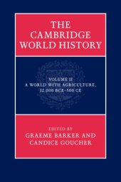 book The Cambridge World History, Volume 2: A World with Agriculture, 12,000 BCE–500 CE