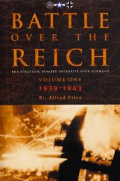 book Battle Over the Reich: The Strategic Bomber Offensive Against Germany, 1939-1943