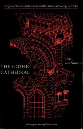 book The Gothic cathedral : origins of Gothic architecture and the medieval concept of order