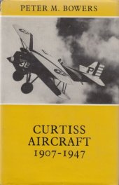 book Curtiss Aircraft, 1907-1947