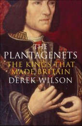 book The Plantagenets : the kings that made Britain