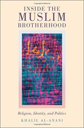 book Inside the Muslim Brotherhood: Religion, Identity, and Politics