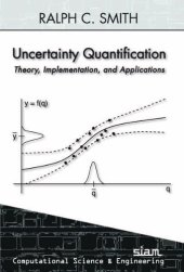 book Uncertainty Quantification: Theory, Implementation, and Applications