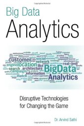 book Big Data Analytics: Disruptive Technologies for Changing the Game