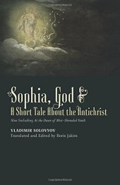 book Sophia, God & A Short Tale About the Antichrist: Also Including At the Dawn of Mist-Shrouded Youth