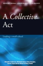 book A collective act : leading a small school