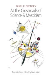 book At the Crossroads of Science & Mysticism: On the Cultural-Historical Place and Premises of the Christian World-Understanding