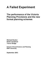 book A failed experiment : the performance of the Victoria Planning Provisions and the new format planning schemes