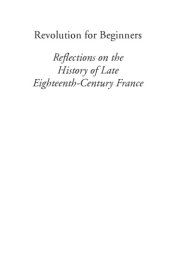 book Revolution for beginners : reflections on the history of late eighteenth-century France