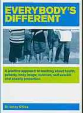 book Everybody’s different : a positive approach to teaching about health, puberty, body image, nutrition, self-esteem and obesity prevention