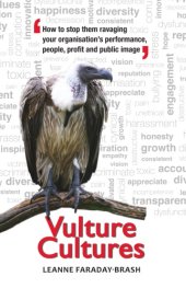 book Vulture cultures : how to stop them ravaging your organisation’s performance, people, profit and public image