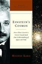 book Einstein’s cosmos : how Albert Einstein’s vision transformed our understanding of space and time