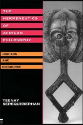 book The Hermeneutics of African Philosophy: Horizon and Discourse