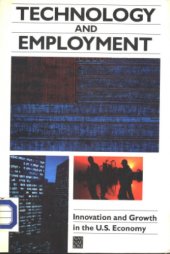 book Technology and employment: innovation and growth in the U.S. economy