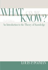 book What Can We Know?: An Introduction to the Theory of Knowledge