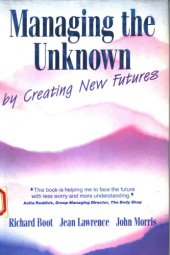 book Managing the unknown: by creating new futures