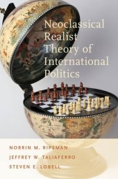 book Neoclassical Realist Theory of International Politics