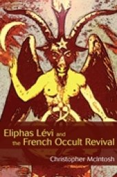 book Eliphas Lévi and the French Occult Revival