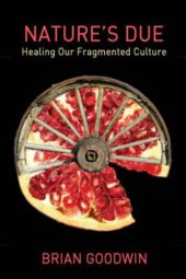 book Nature’s Due: Healing Our Fragmented Culture