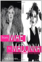 book From Mae to Madonna: Women Entertainers in Twentieth-Century America