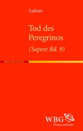 book Lukian: Der Tod des Peregrinos. Ein Scharlatan auf dem Scheiterhaufen