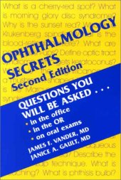 book Ophthalmology Secrets: Questions You Will Be Asked, in the office, in the OR, on Oral Exams