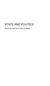 book State and Politics: Deleuze and Guattari on Marx