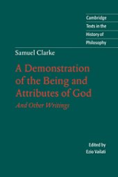 book A Demonstration of the Being and Attributes of God: And Other Writings