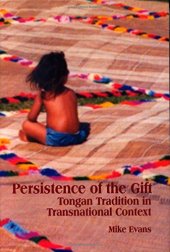 book Persistence of the Gift: Tongan Tradition in Transnational Context