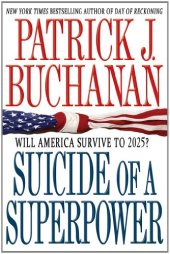 book Suicide of a Superpower: Will America Survive to 2025?