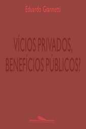 book Vícios privados, benefícios públicos?: A ética na riqueza das nações