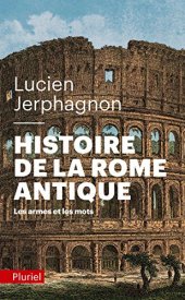 book Histoire de la Rome antique: Les armes et les mots