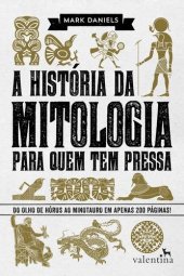 book A história da mitologia para quem tem pressa