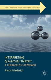 book Interpreting quantum theory. A therapeutic approach