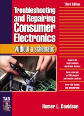 book Troubleshooting & Repairing Consumer Electronics Without a Schematic