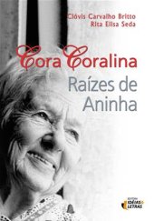 book Cora Coralina: Raízes de Aninha