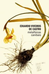 book Metafísicas canibais: Elementos para uma antropologia pós-estrutural