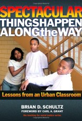 book Spectacular Things Happen Along the Way: Lessons from an Urban Classroom