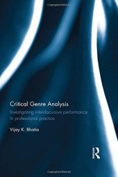 book Critical Genre Analysis: Investigating interdiscursive performance in professional practice