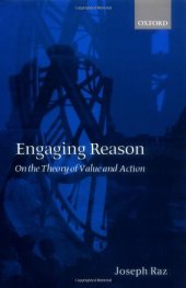 book Engaging Reason: On the Theory of Value and Action