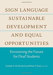 book Sign Language, Sustainable Development, and Equal Opportunities: Envisioning the Future for Deaf Students