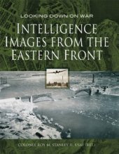 book Intelligence Images from the Eastern Front (Looking Down on War)