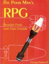 book The Poor Man’s RPG: Shoulder Fired Anti-Tank Grenade