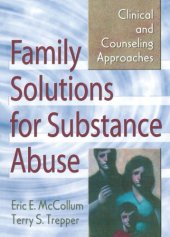 book Family Solutions for Substance Abuse: Clinical and Counseling Approaches