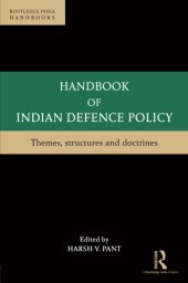 book Handbook of Indian Defence Policy: Themes, Structures and Doctrines